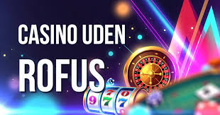 Casino Uden ROFUS Muligheder og Forbehold